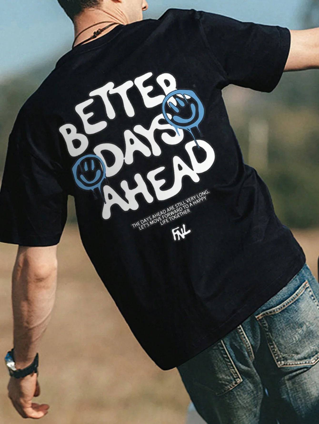 Better Days Ahead Lettered Graphic T-Shirt - The 4 Season Clothing Brand